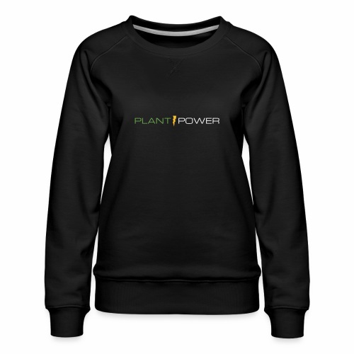 PLANT POWER BLACK - Women's Premium Slim Fit Sweatshirt