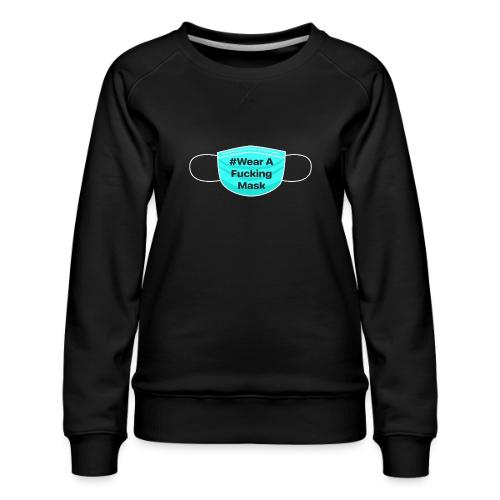 #WearAFuckingMask White Earloops - Women's Premium Slim Fit Sweatshirt