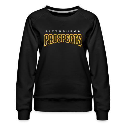 Pittsburgh Prospects (on Black) - Women's Premium Slim Fit Sweatshirt