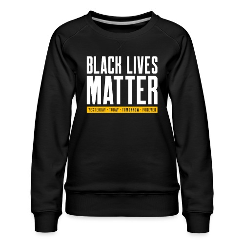 Black Lives Matter (Gold) - Women's Premium Slim Fit Sweatshirt