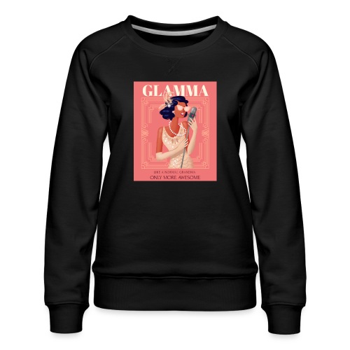 Glamma: Awesome Grandma - Women's Premium Slim Fit Sweatshirt