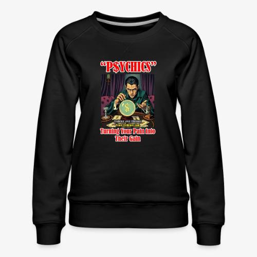 P$YCHICS - Women's Premium Slim Fit Sweatshirt