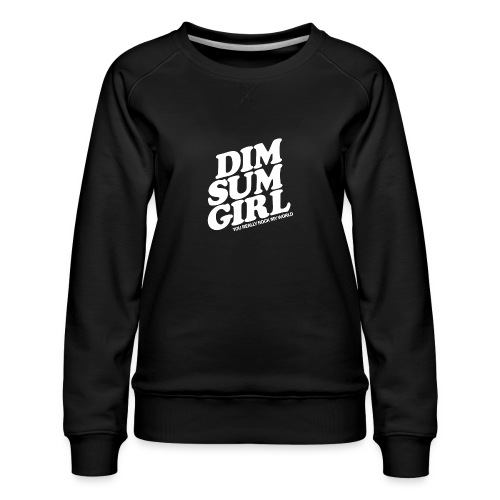 Dim Sum Girl white - Women's Premium Slim Fit Sweatshirt