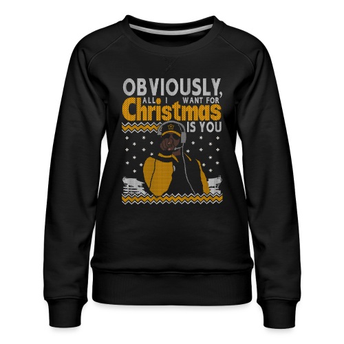 Obviously, All I Want For Christmas is You - Women's Premium Slim Fit Sweatshirt