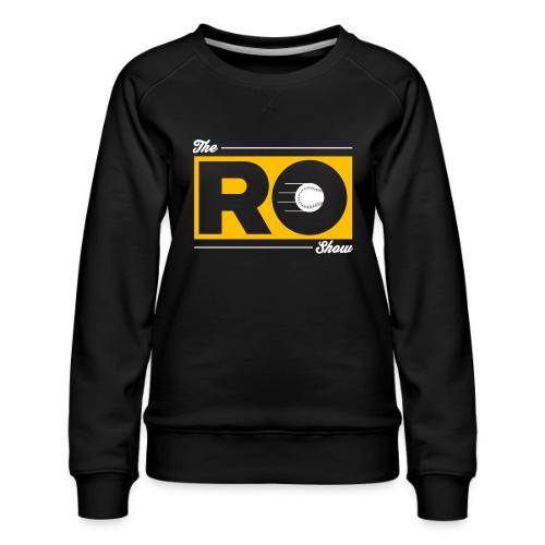 The Ro Show - Women's Premium Slim Fit Sweatshirt