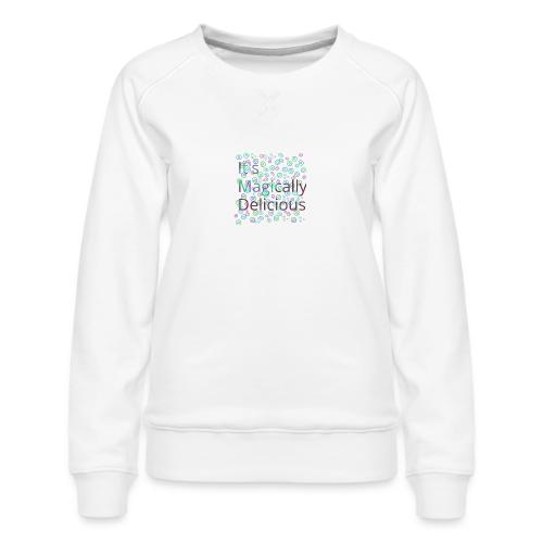 Magically - Women's Premium Slim Fit Sweatshirt