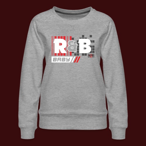 R&B Baby - Women's Premium Slim Fit Sweatshirt