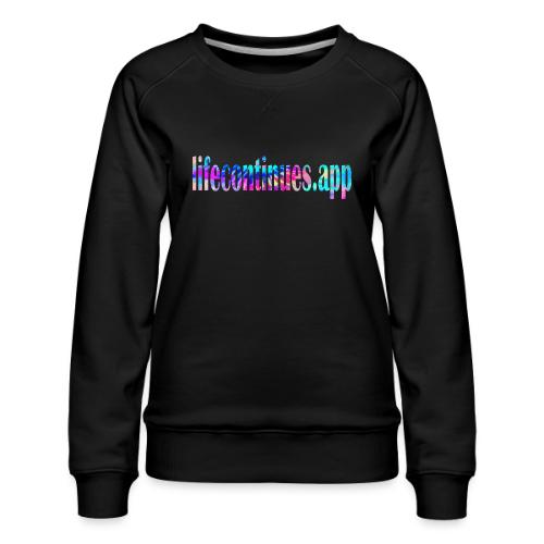 Lifecontinues.app1 - Women's Premium Slim Fit Sweatshirt