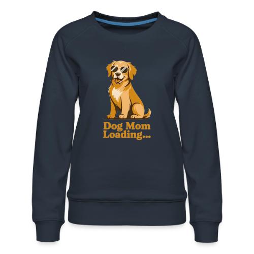 Dog Mom Loading Golden Retriever Sunglasses - Women's Premium Slim Fit Sweatshirt
