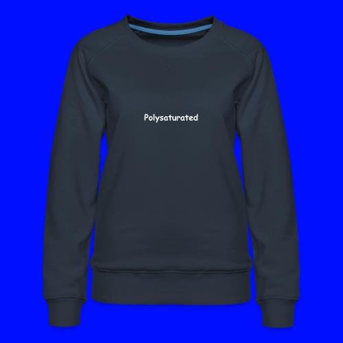 Polysaturated - Women's Premium Slim Fit Sweatshirt