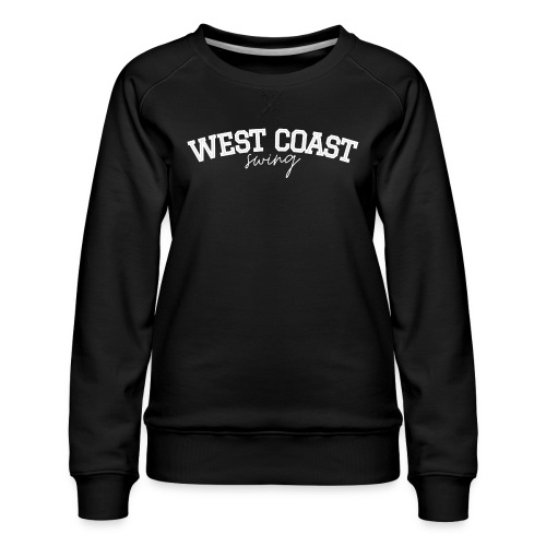West Coast Swing - Women's Premium Slim Fit Sweatshirt