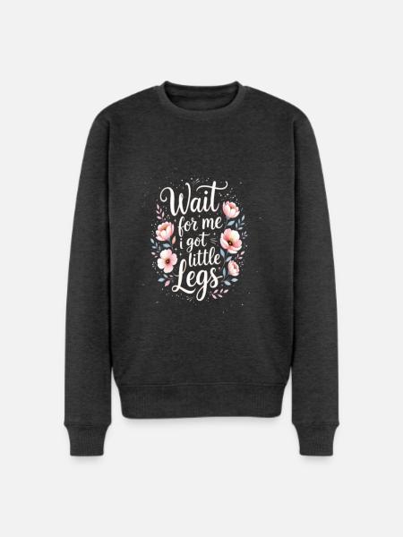 Wait-for-me-i-got-little-legs - Men's Premium Sweatshirt - heather anthracite