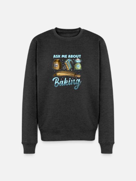 Bake Bakers Ask About Baking - Men's Premium Sweatshirt - heather anthracite