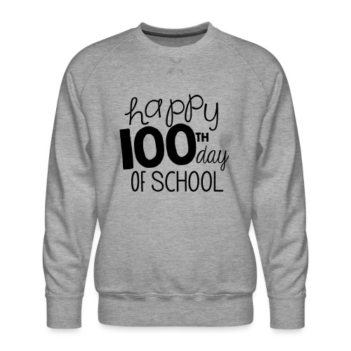Happy 100th Day of School Chalk Teacher T-Shirt - Men's Premium Sweatshirt