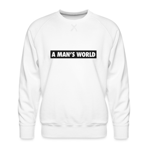 A mans World LOGO T - Men's Premium Sweatshirt