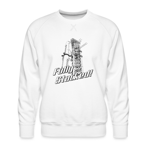 Fully Stacked - Men's Premium Sweatshirt