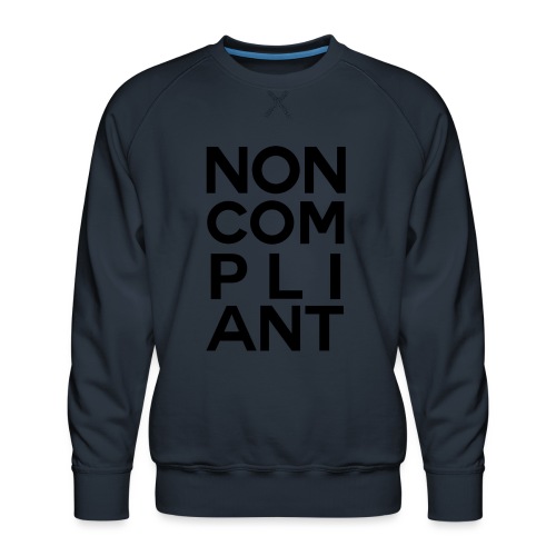 NOT GONNA DO IT - Men's Premium Sweatshirt