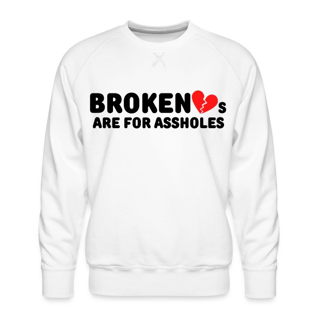 Broken Hearts Are For Assholes (Broken Red Heart)