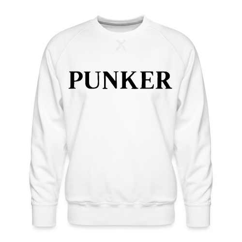 PUNKER (in Black letters) - Men's Premium Sweatshirt