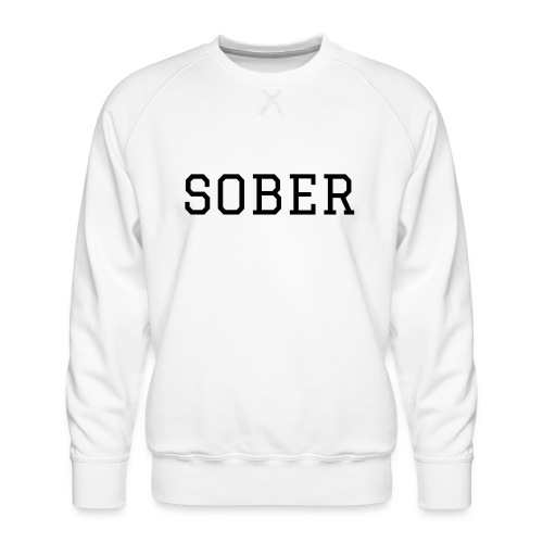 SOBER - Men's Premium Sweatshirt