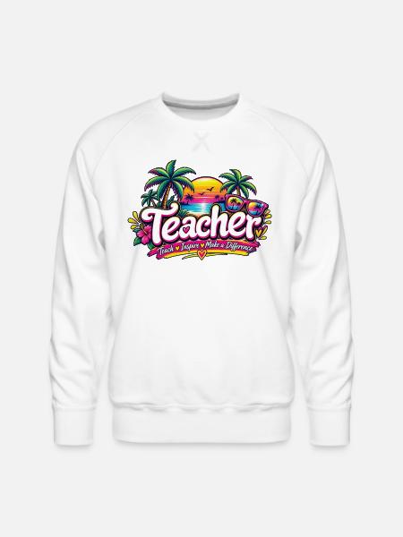 neon-retro-tropical-teacher-shirt-teach-inspire - Men's Premium Sweatshirt - white