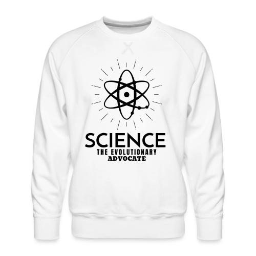 Science The Evolutionary Advocate - Men's Premium Sweatshirt