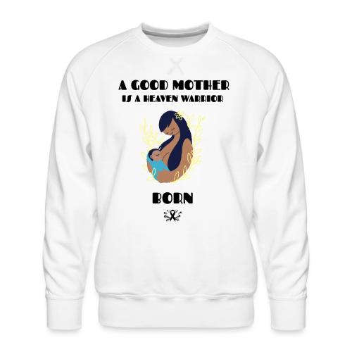 A Good Mother - Men's Premium Sweatshirt