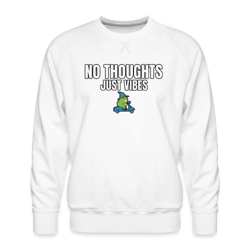 No Thoughts Just Vibes Funny Frog Shirt - Men's Premium Sweatshirt