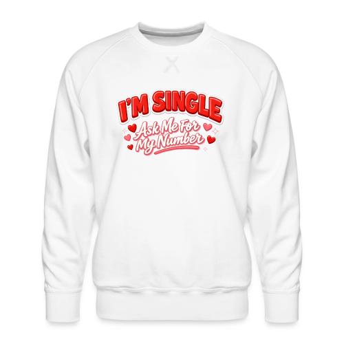I’m Single Retro Bubble - Men's Premium Sweatshirt
