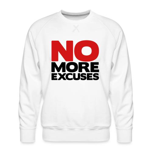 No More Excuses - Men's Premium Sweatshirt