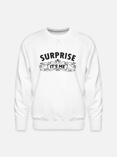 Surprise it s me - Men's Premium Sweatshirt - white