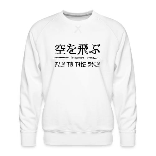 FLY TO THE SKY - Men's Premium Sweatshirt
