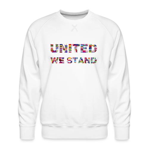 UNITED WE STAND - Men's Premium Sweatshirt