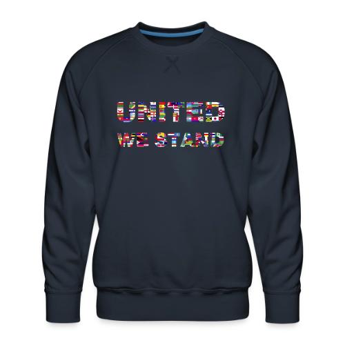 UNITED WE STAND - Men's Premium Sweatshirt