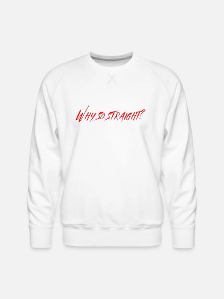 Why So Straight - Men's Premium Sweatshirt - white