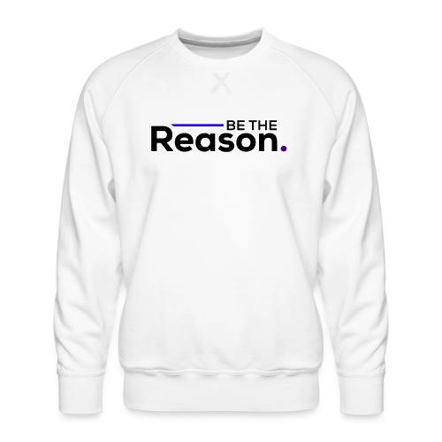 Be the Reason Logo (Black) - Men's Premium Sweatshirt