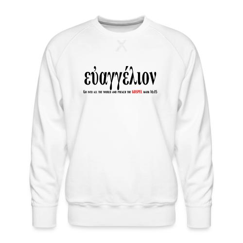 The Greek word translated gospel - Men's Premium Sweatshirt