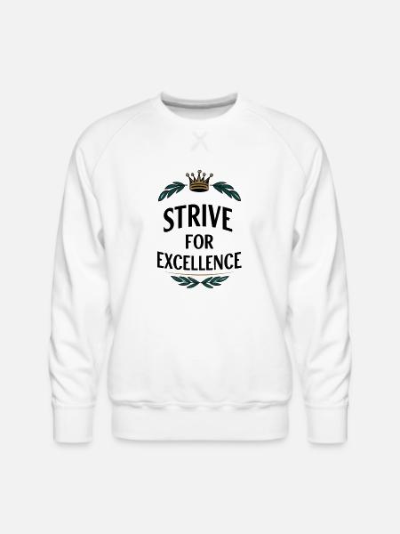 Strive for Excellence - Men's Premium Sweatshirt - white
