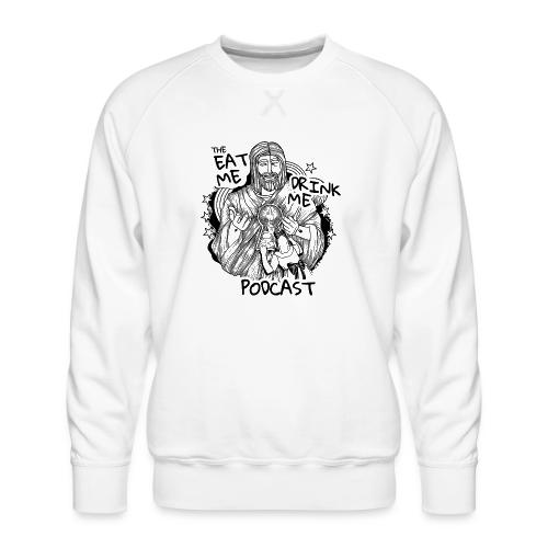 Eat Me Drink Me Podcast revamped logo - Men's Premium Sweatshirt