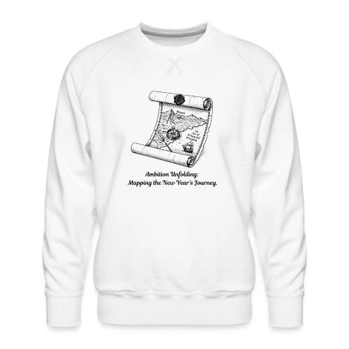 Unfolding Map of Ambition T-Shirt - Men's Premium Sweatshirt