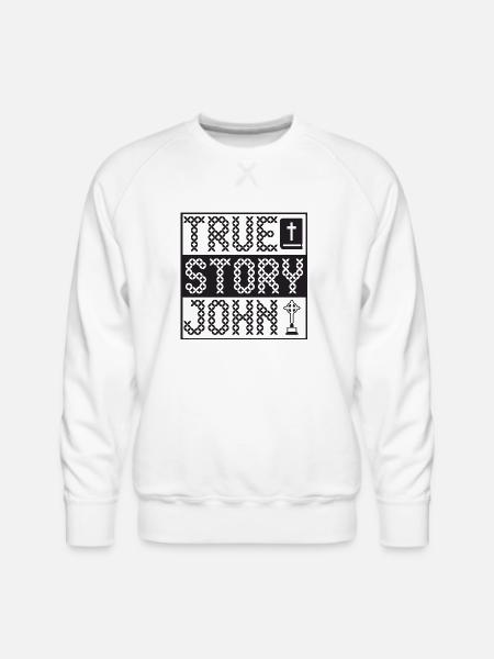 True Story John - Men's Premium Sweatshirt - white