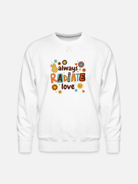 Always Radiate Love - Men's Premium Sweatshirt - white