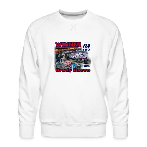 Brady Bacon #LetsRaceTwo Winner - Men's Premium Sweatshirt