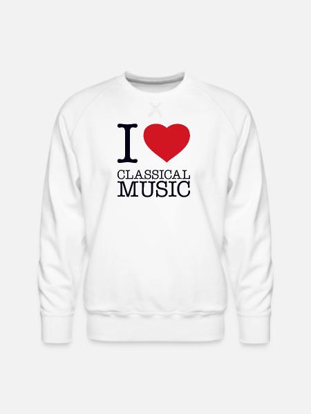 I LOVE CLASSICAL MUSIC - Men's Premium Sweatshirt - white