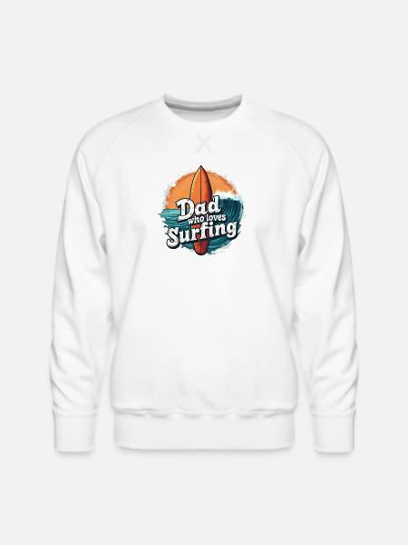 Dad Who Loves Surfing - Men's Premium Sweatshirt - white