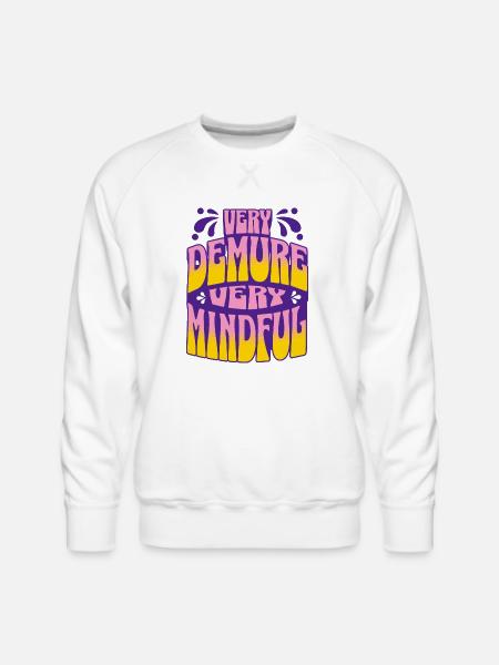 Very Demure, Very Mindful - Men's Premium Sweatshirt - white