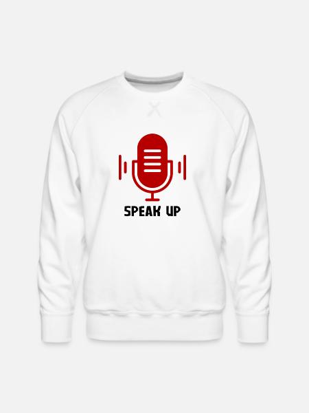 Speak Up - Men's Premium Sweatshirt - white