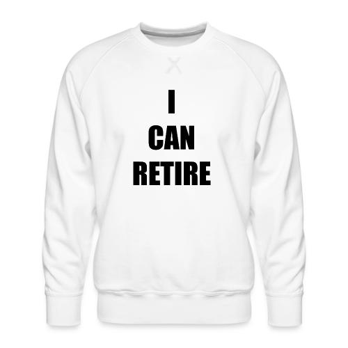 retire - Men's Premium Sweatshirt