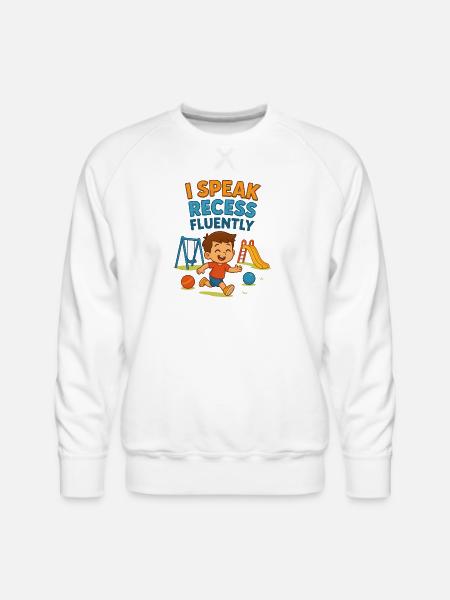 “I Speak Recess Fluently” - Men's Premium Sweatshirt - white