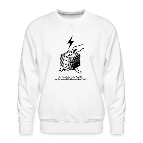 Christmas Bills T-Shirt - Men's Premium Sweatshirt